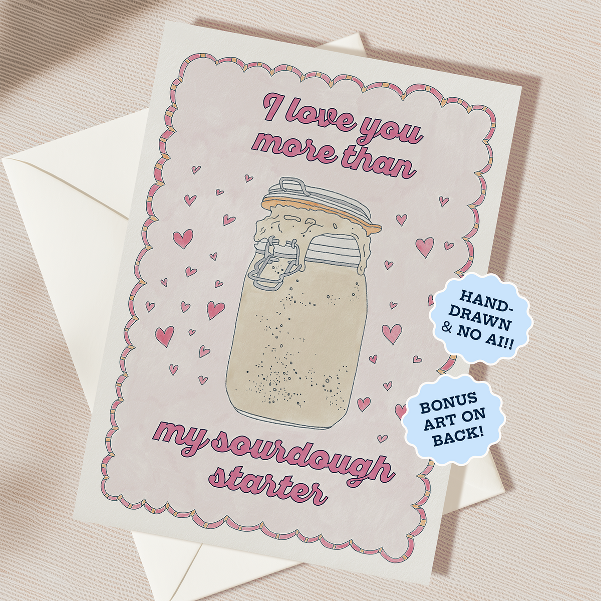 Love You More Than My Sourdough Starter | Blank Inside