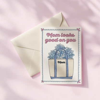 Mom Looks Good on You Mom Greeting Card | 5.5x6.5 Inch | Blank Inside Greeting Card | Greeting Card for Mom | Mother's Day Greeting Card
