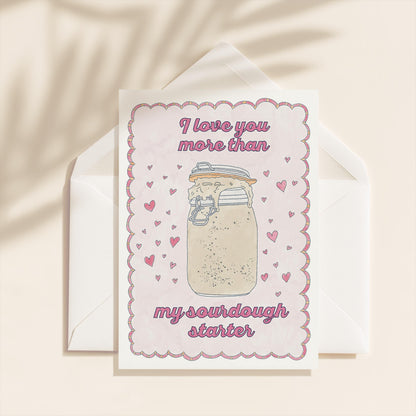 Sourdough Love You Greeting Card | 5.5x6.5 Inch | Blank Inside Greeting Card | Girlfriend Card | Valentine's Day Greeting Card