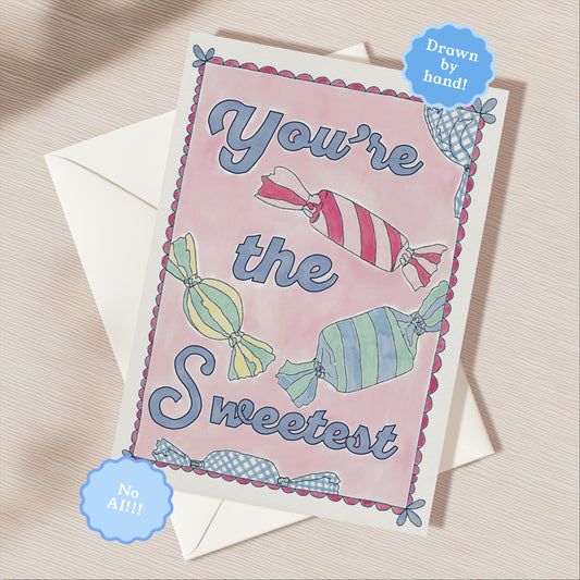 You're The Sweetest Love Greeting Card | 5.5x6.5 Inch | Blank Inside Greeting Card | Thank You Card | Card for Friend | Card for Husband