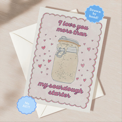 Sourdough Love You Greeting Card | 5.5x6.5 Inch | Blank Inside Greeting Card | Girlfriend Card | Valentine's Day Greeting Card