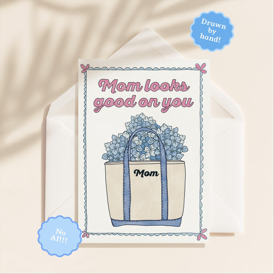 Mom Looks Good on You Mom Greeting Card | 5.5x6.5 Inch | Blank Inside Greeting Card | Greeting Card for Mom | Mother's Day Greeting Card